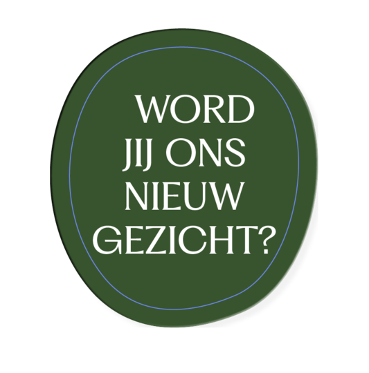 Word jij ons nieuw gezicht?